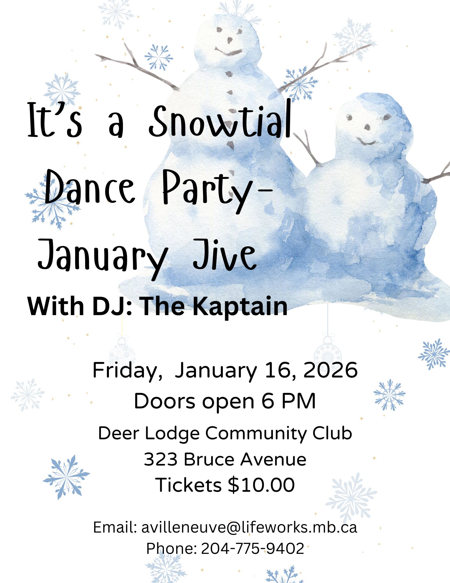 It’s a Snowtial Dance Party- January Jive With DJ: The Kaptain Friday, January 16, 2026 Doors open 6 PM Deer Lodge Community Club 323 Bruce Avenue Tickets .00